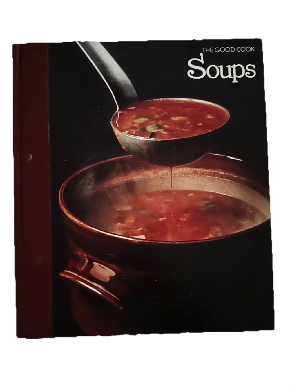 ‘Soups’ The Good Cook Techniques & Recipes Cookbook by Time Life Books Hardback